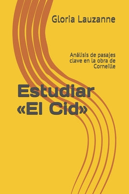 Estudiar El Cid: Análisis de pasajes clave en la obra de Corneille