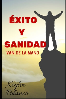 Éxito y Sanidad: Van de la Mano