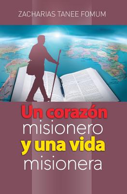 Un Corazón Misionero Y una Vida Misionera