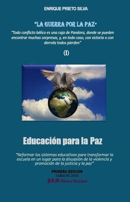 Educación Para La Paz: La Guerra Por La Paz