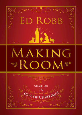 Making Room: Sharing the Love of Christmas