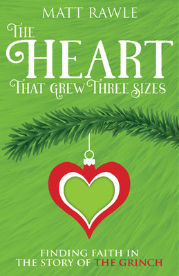 The Heart That Grew Three Sizes: Finding Faith in the Story of the Grinch