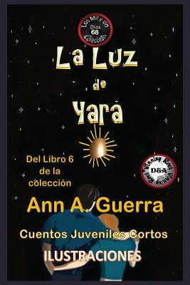 La Luz de Yara: Cuento No: 68 Del Libro 6 de la coleccion