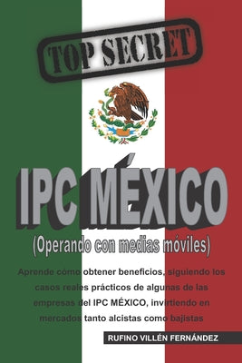 Top Secret: IPC MEXICO (Operando con medias móviles)