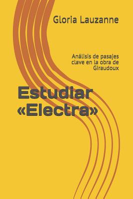 Estudiar Electra: Análisis de pasajes clave en la obra de Giraudoux