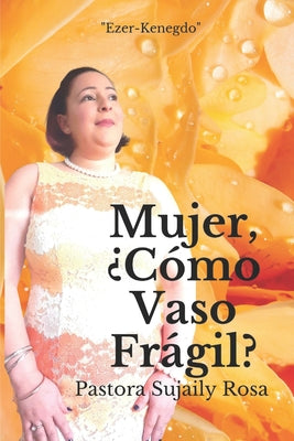 Mujer, ¿Cómo Vaso Frágil?