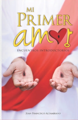 Mi primer amor: Encuentros introductorios