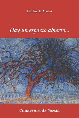 Hay un espacio abierto...: Poesía