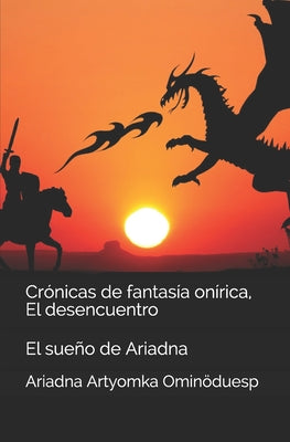 Crónicas de fantasía onírica, El desencuentro: El sueño de Ariadna