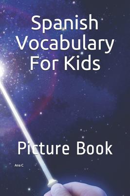 Spanish Vocabulary For Kids: Picture Book