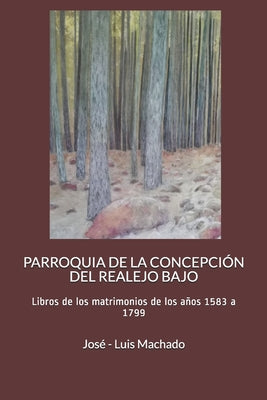 Parroquia de la Concepción del Realejo Bajo: Libros de los matrimonios de los años 1583 a 1799