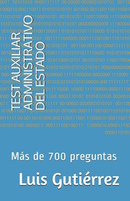 Test Auxiliar Administrativo del Estado: Más de 700 Preguntas