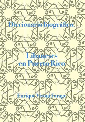 Diccionario biográfico. Libaneses en Puerto Rico