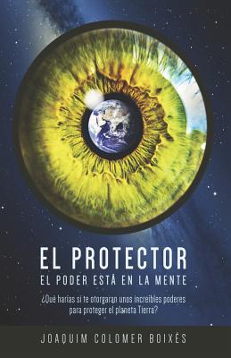 El Protector: El poder está en la mente (Parte n° 1)