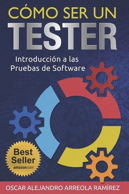 Cómo ser un Tester: Introducción a las Pruebas de Software