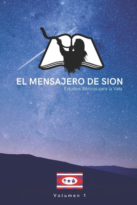 El Mensajero de Sion: Estudios Biblicos para la Vida