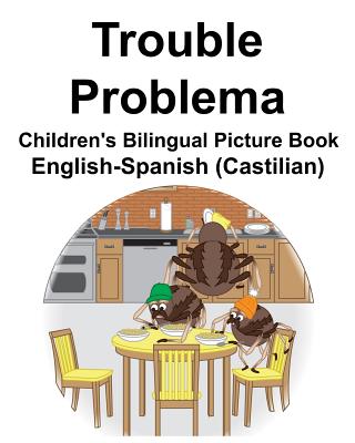 English-Spanish (Castilian) Trouble/Problema Children's Bilingual Picture Book