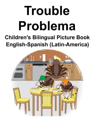 English-Spanish (Latin-America) Trouble/Problema Children's Bilingual Picture Book