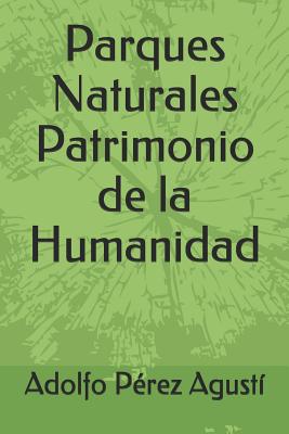 Parques Naturales Patrimonio de la Humanidad