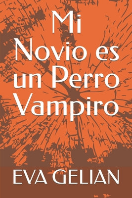 Mi Novio es un Perro Vampiro