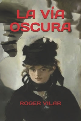 La Vía Oscura