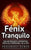 Fénix Tranquilo: Una guía para que el introvertido crezca en lo profesional y en la vida