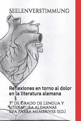 Seelenverstimmung: Reflexiones en torno al dolor en la literatura alemana