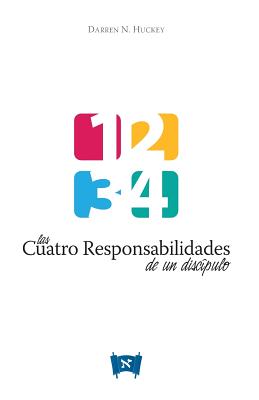 Cuatro Responsabilidades de un Discípulo