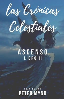 Las Crónicas Celestiales: Ascenso