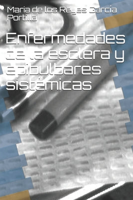 Enfermedades de la esclera y epibulbares sistémicas