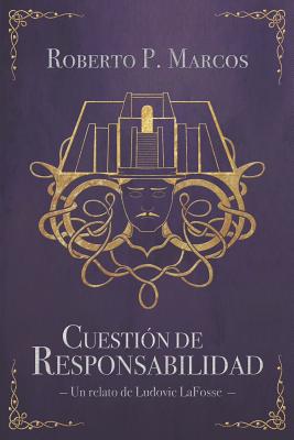 Cuestión de responsabilidad: Un relato de Ludovic LaFosse