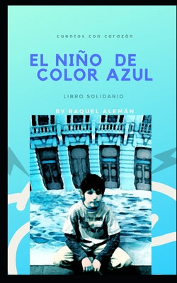 El Niño De Color Azul: Cuento Solidario