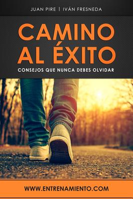 Camino al éxito: Consejos que nunca debes olvidar