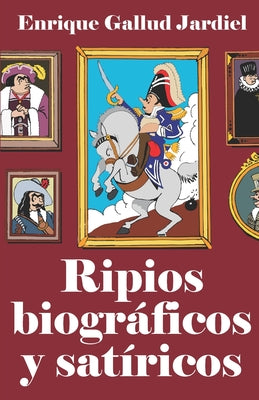 Ripios biográficos y satíricos