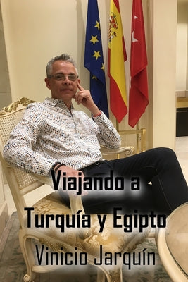 Viajando a Turquía y Egipto con Vinicio Jarquín: Viajando con Vinicio Jarquín