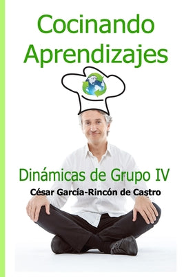 Cocinando Aprendizajes: Dinámicas de Grupo IV