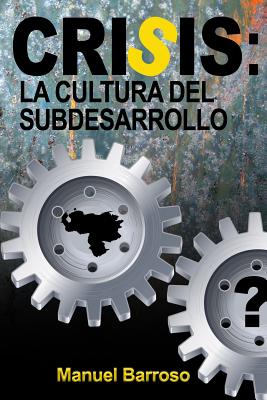 Crisis: La Cultura del Subdesarrollo