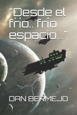 Desde el frío.. frío espacio...