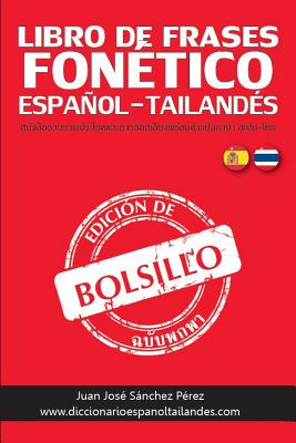 Libro de Frases de Bolsillo Fonético: Español - Tailandés