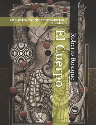 El Cuerpo: Un discurso dialógico entre su interior y el contexto