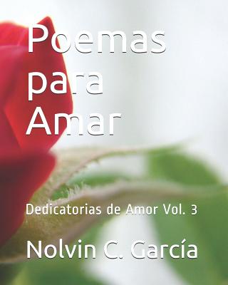 Poemas para Amar: Dedicatorias de Amor Vol. 3