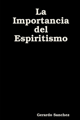 La Importancia del Espiritismo