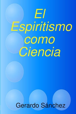 El Espiritismo como Ciencia