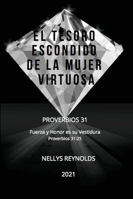 El Tesoro Escondido de la Mujer Virtuosa: Proverbios 31