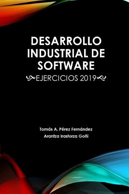 Desarrollo Industrial de Software: Ejercicios 2019