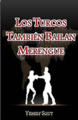 Los Turcos También Bailan Merengue