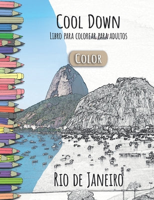 Cool Down [Color] - Libro para colorear para adultos: Rio de Janeiro