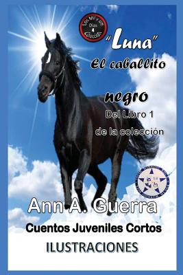 Luna-El caballito negro: Del Libro 1 de la coleccion-Cuento No.4