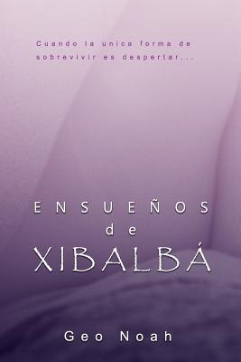 Ensueños de Xibalbá