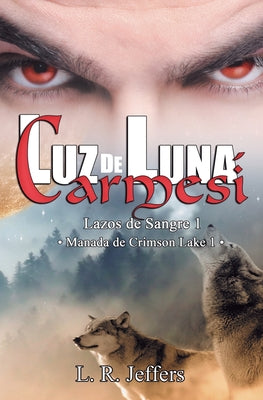 Luz de luna carmesí: Manada de Crimson Lake 1